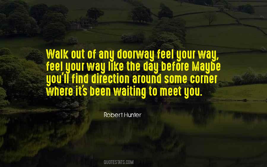 Walk Out Of Quotes #418769