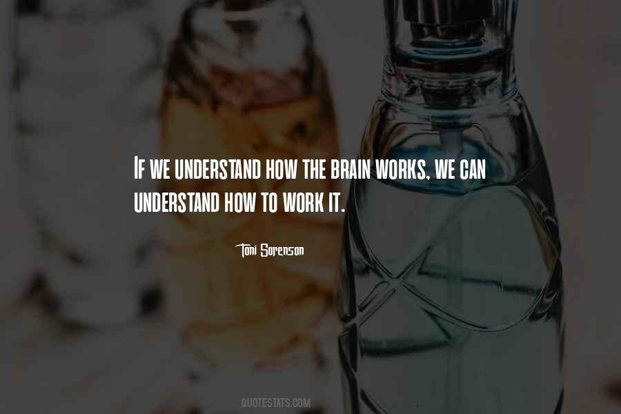 Quotes About How The Brain Works #166155