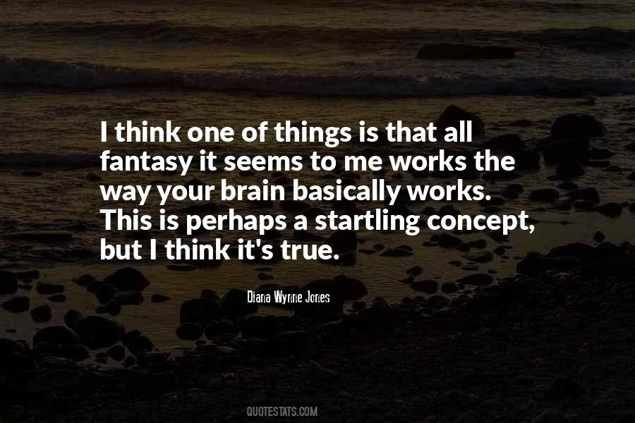 Quotes About How The Brain Works #311381