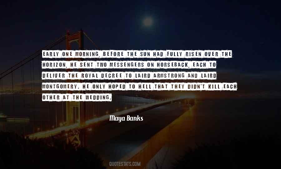 Sun Has Risen Quotes #204815