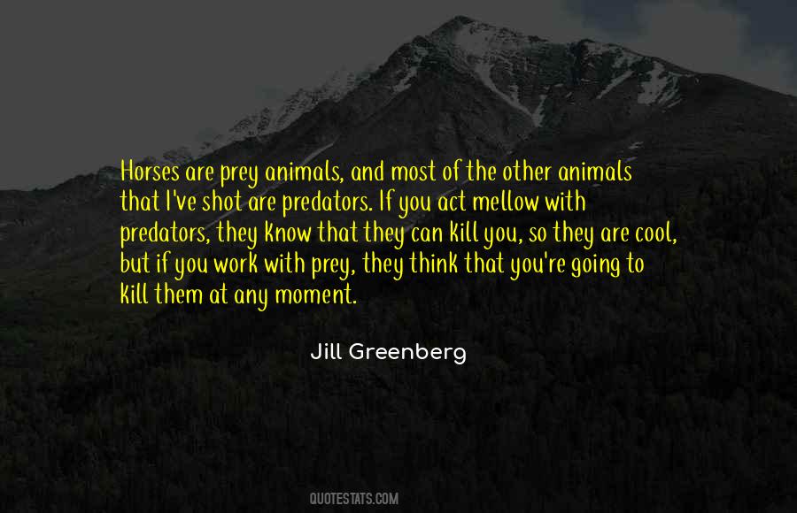 Quotes About Predators And Prey #111346