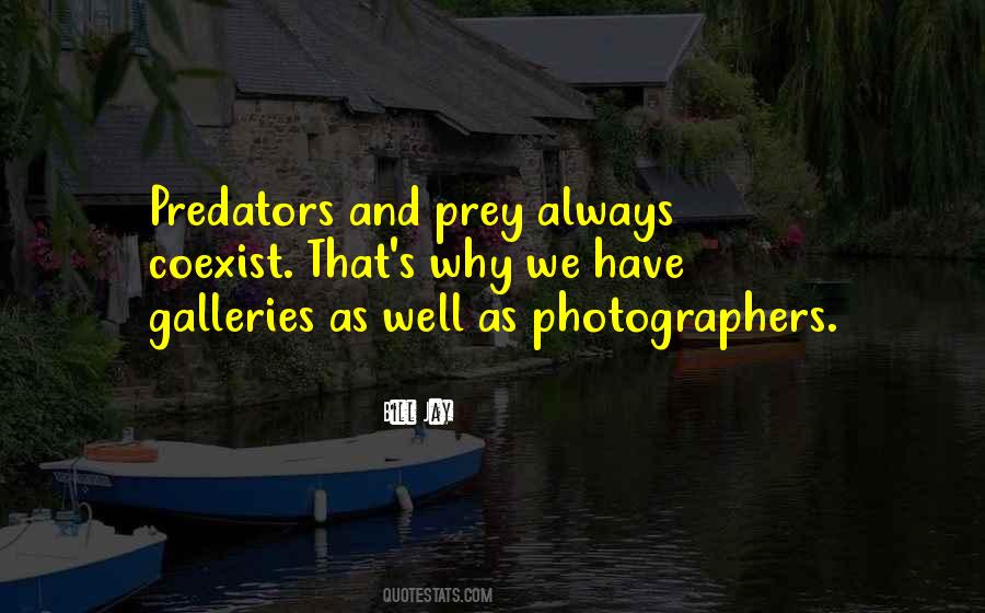 Quotes About Predators And Prey #1853186