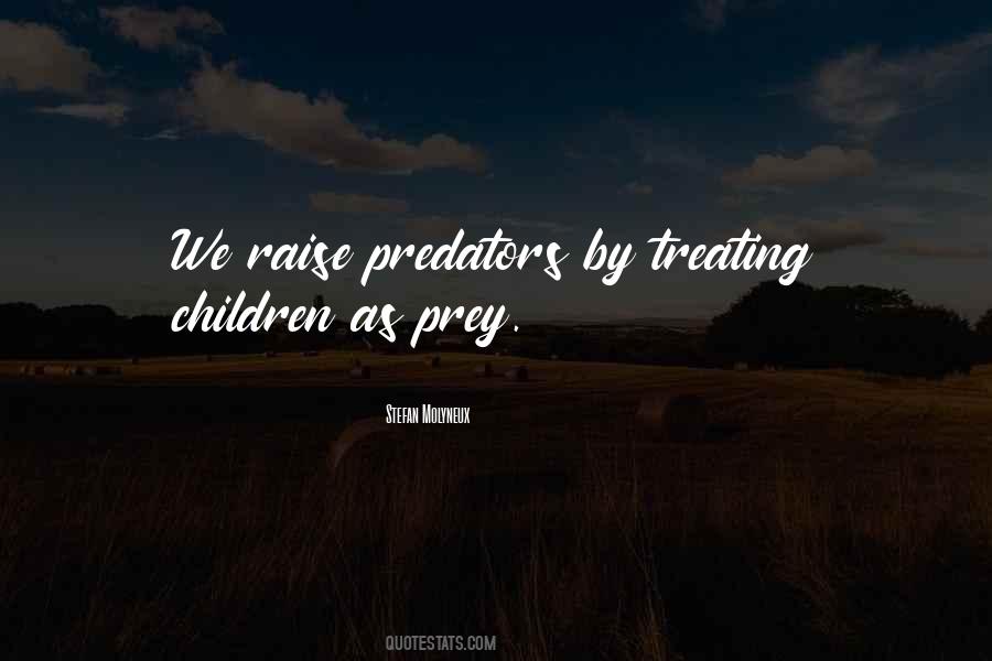 Quotes About Predators And Prey #706349