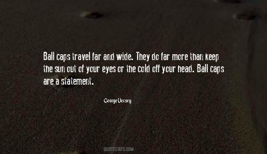 Quotes About Ball Caps #589947