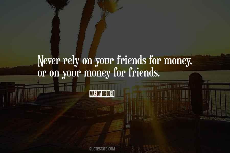 Quotes About Friends You Can Rely On #822347