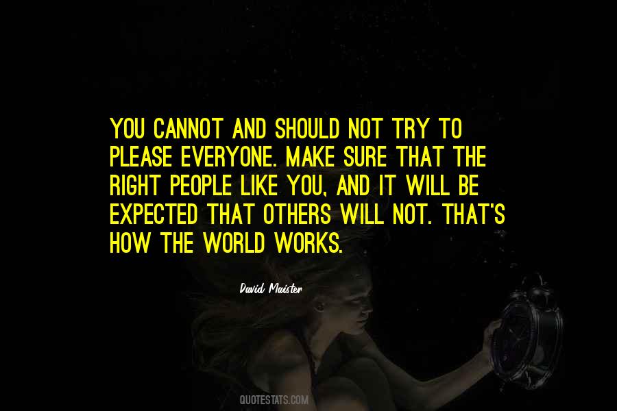 Quotes About Trying To Please Others #1610104
