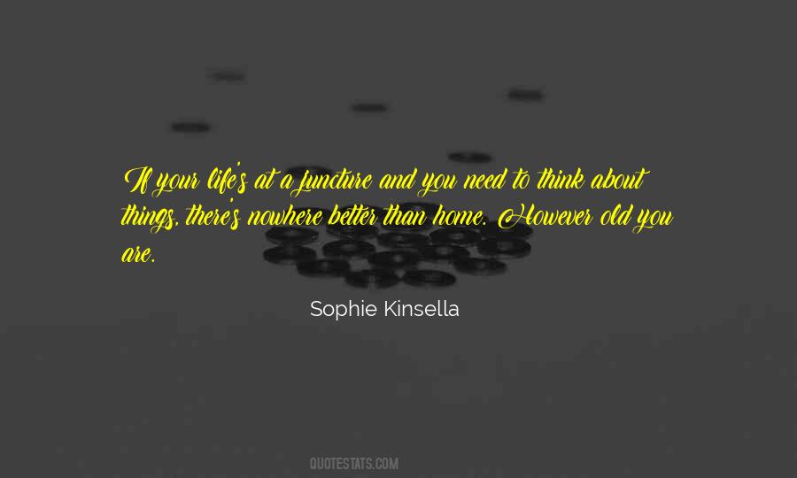 Quotes About Your Old Home #132671