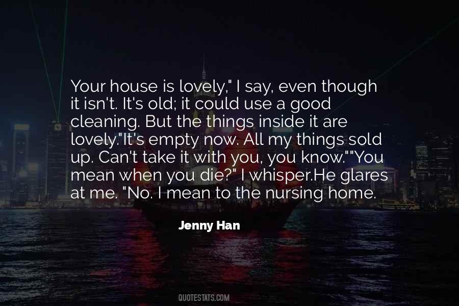 Quotes About Your Old Home #1355280