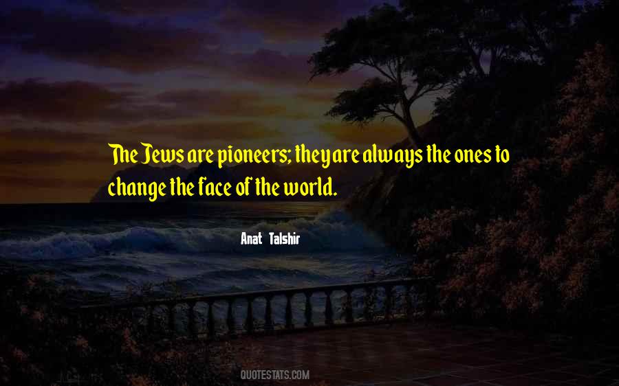 Pioneers The Quotes #1135514