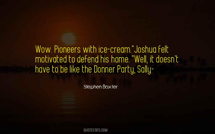 Pioneers The Quotes #494418