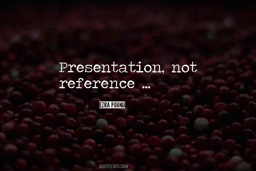 Quotes About Presentation #1161657