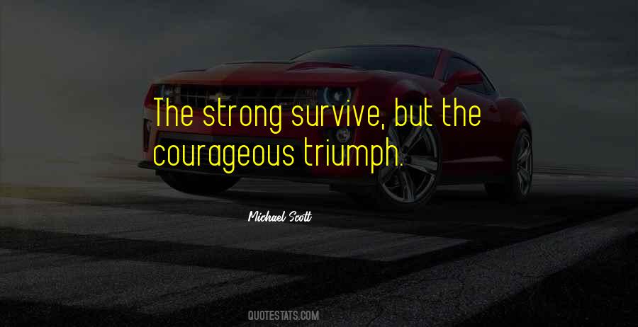 Quotes About Strong Survive #1369034