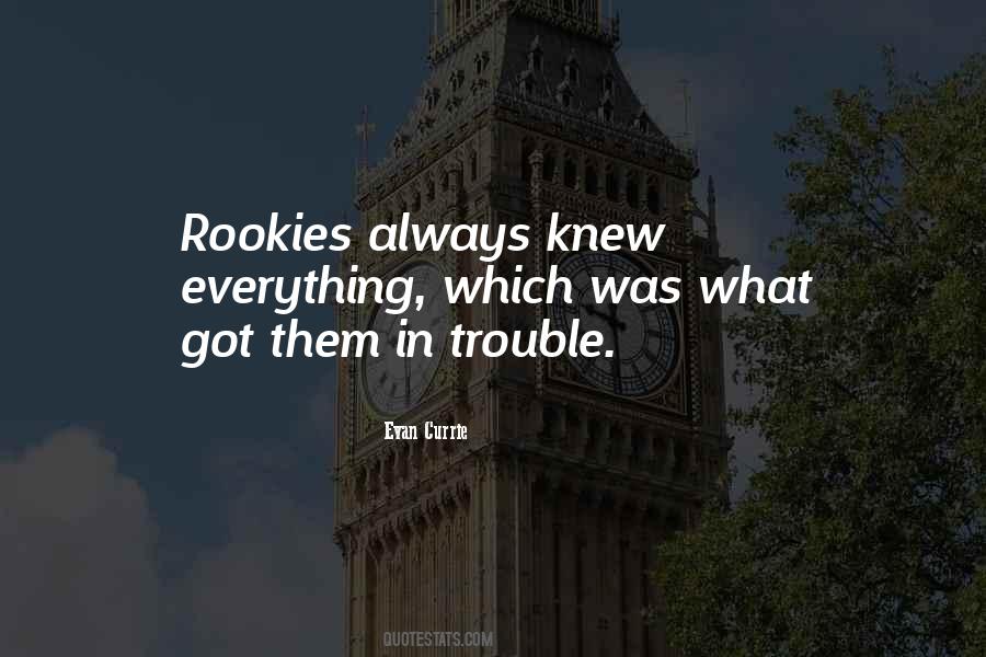 Quotes About Rookies #1688714