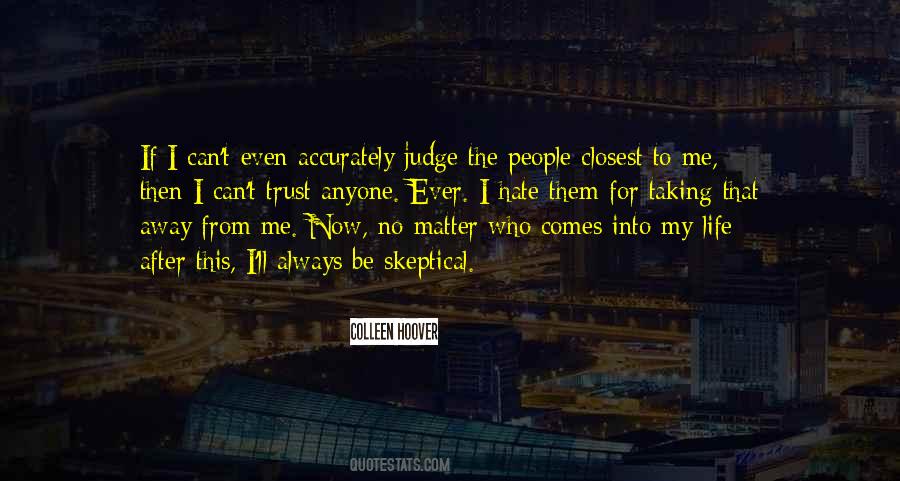 People Can Judge Me Quotes #1035672