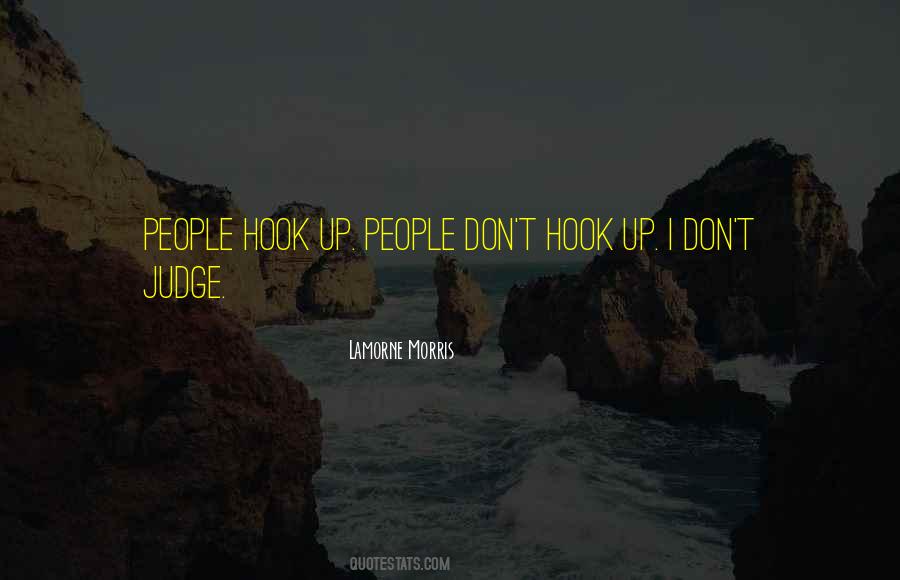 People Can Judge Me Quotes #37490