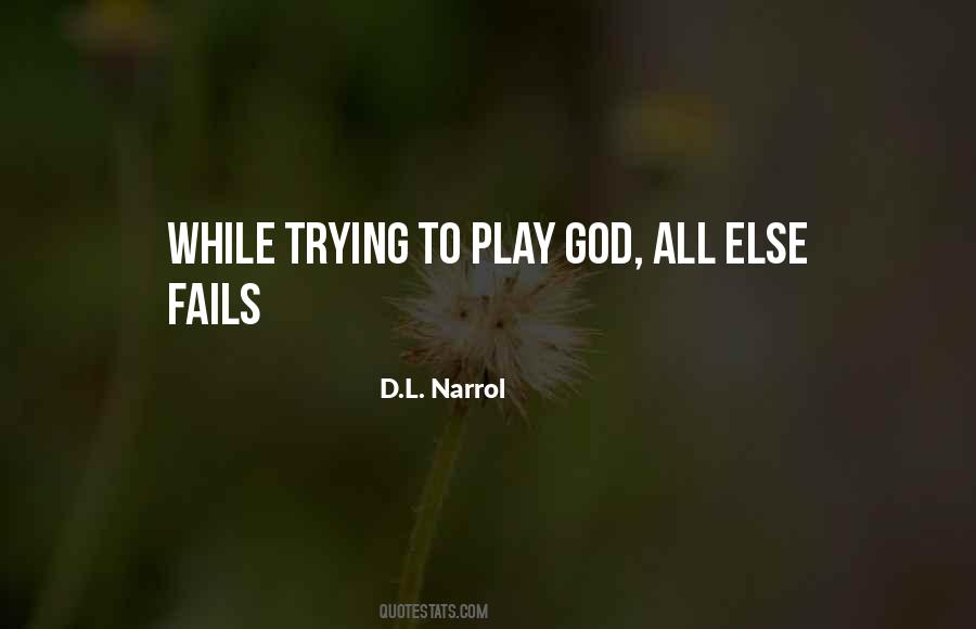 Quotes About Trying To Play God #232308