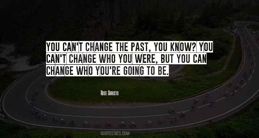 Quotes About Change The Past #1567434