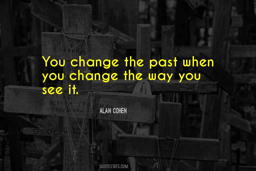 Quotes About Change The Past #257329