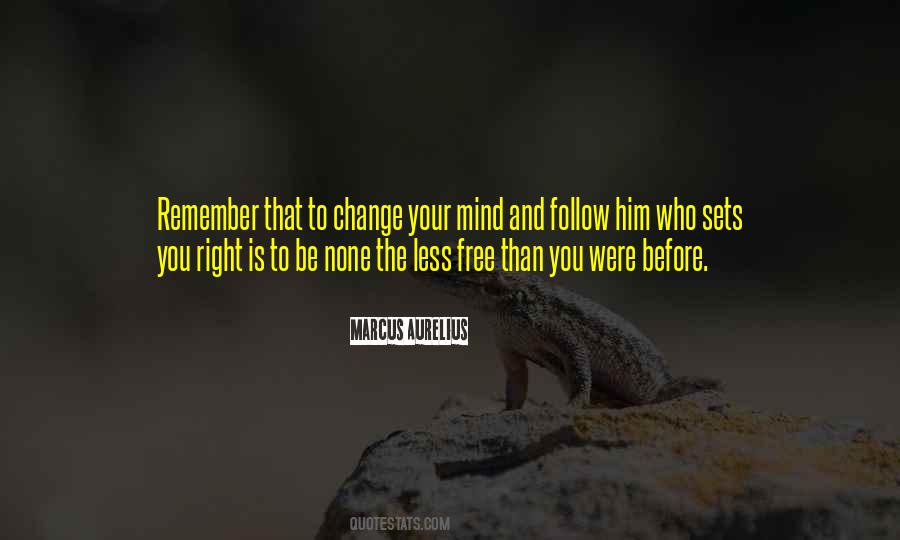 Quotes About Changing Your Mind #807593