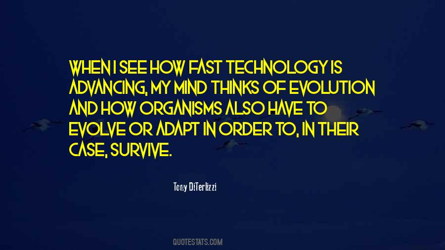 Quotes About The Evolution Of Technology #1077149