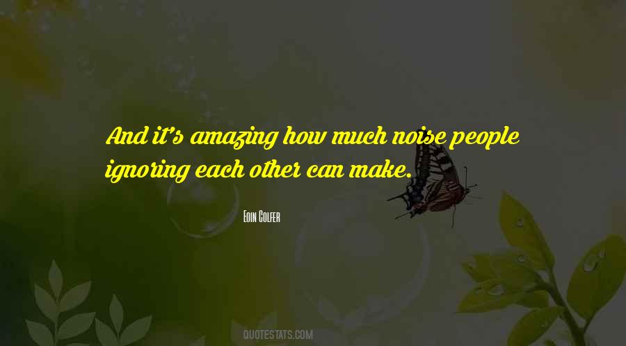 People Noise Quotes #71284