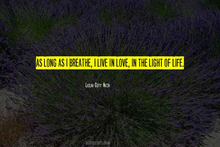 Quotes About Light Of Life #1429355