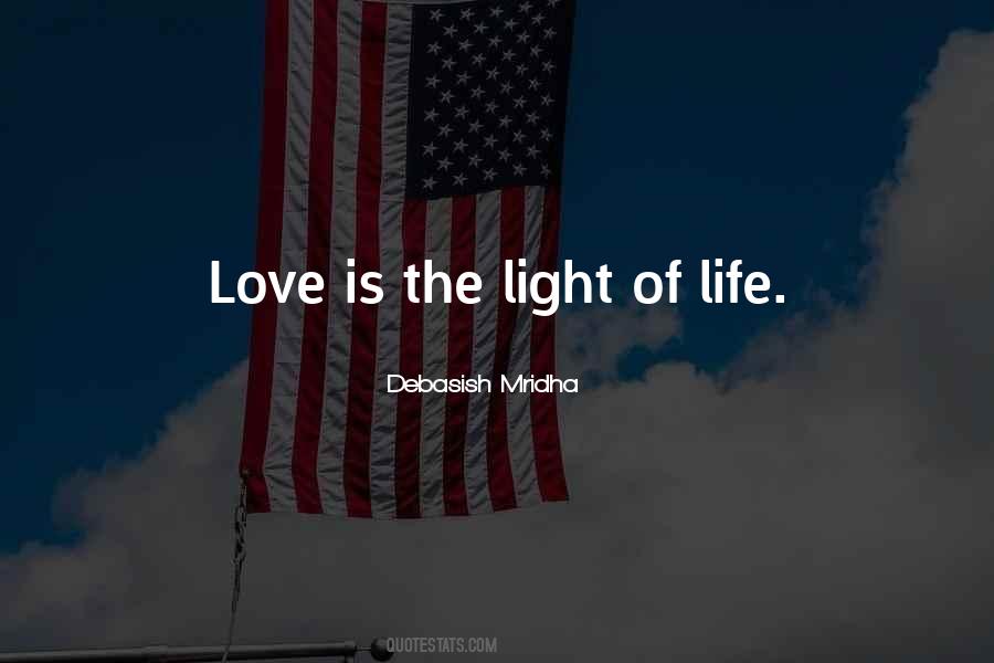 Quotes About Light Of Life #1478996
