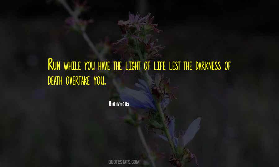Quotes About Light Of Life #1539415