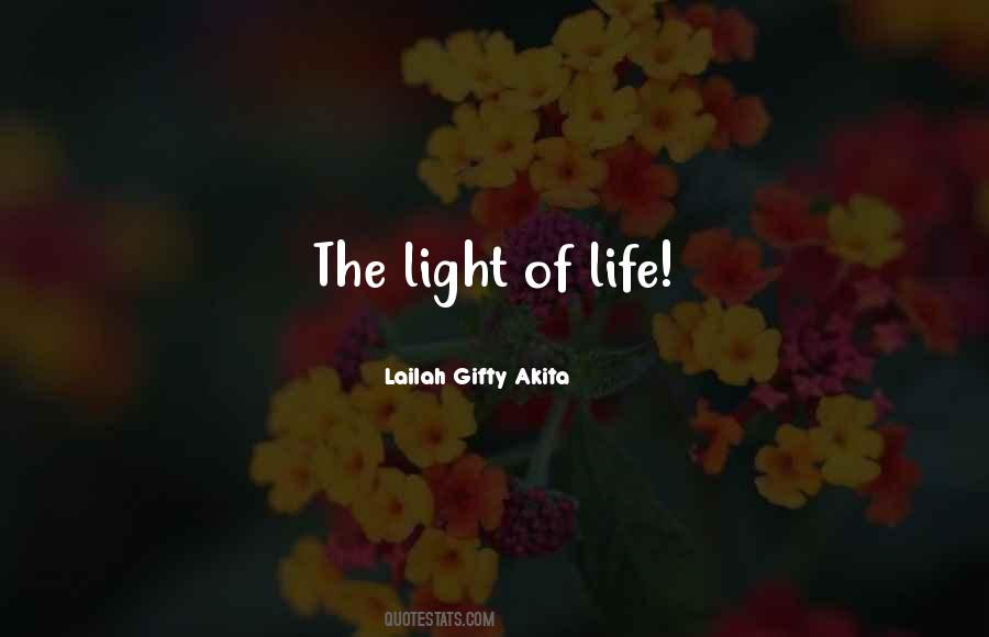 Quotes About Light Of Life #1581288