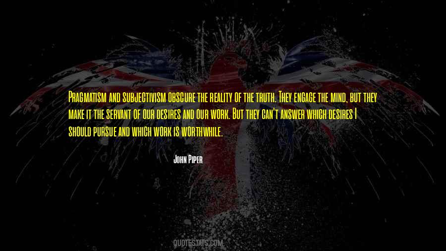 Mind Shaping Quotes #1525681