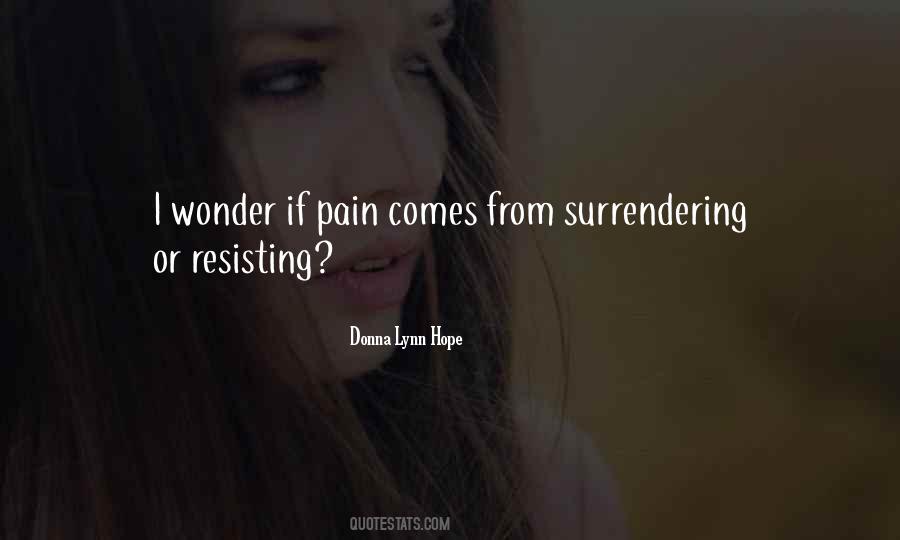 Quotes About Resisting Pain #763873