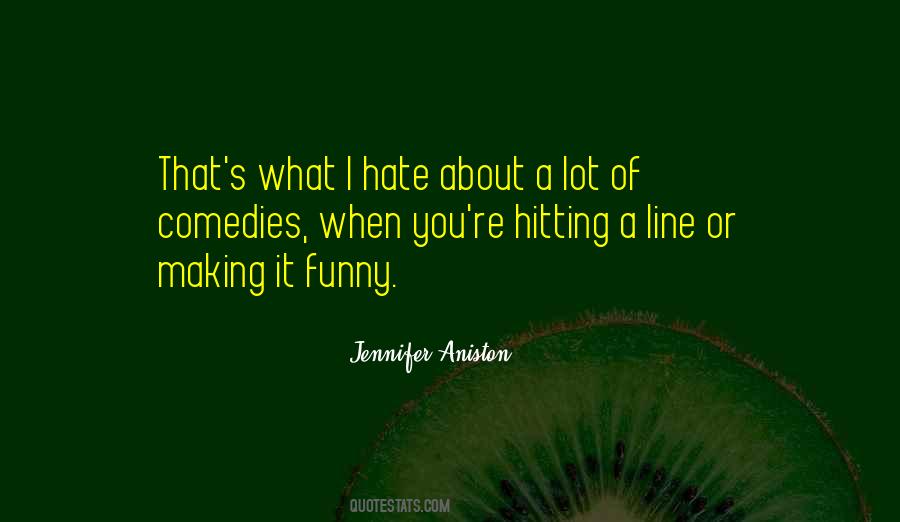 Quotes About Comedies #1142728