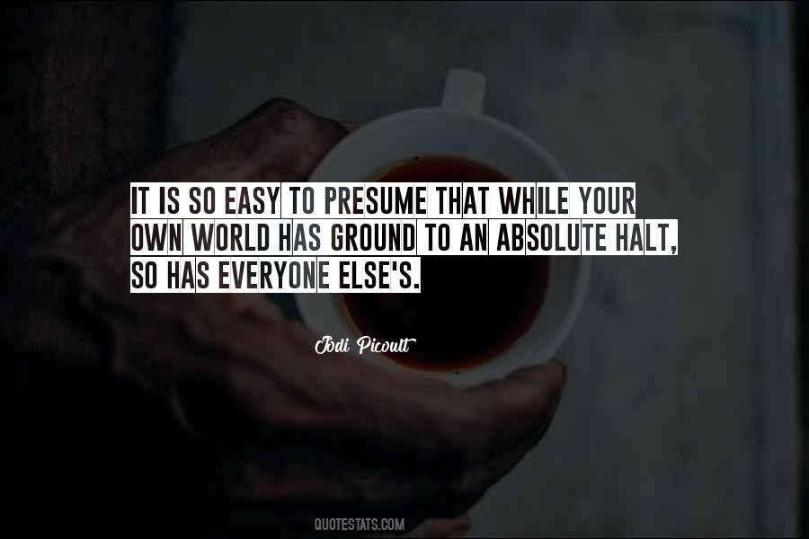 Quotes About Presume #1351209