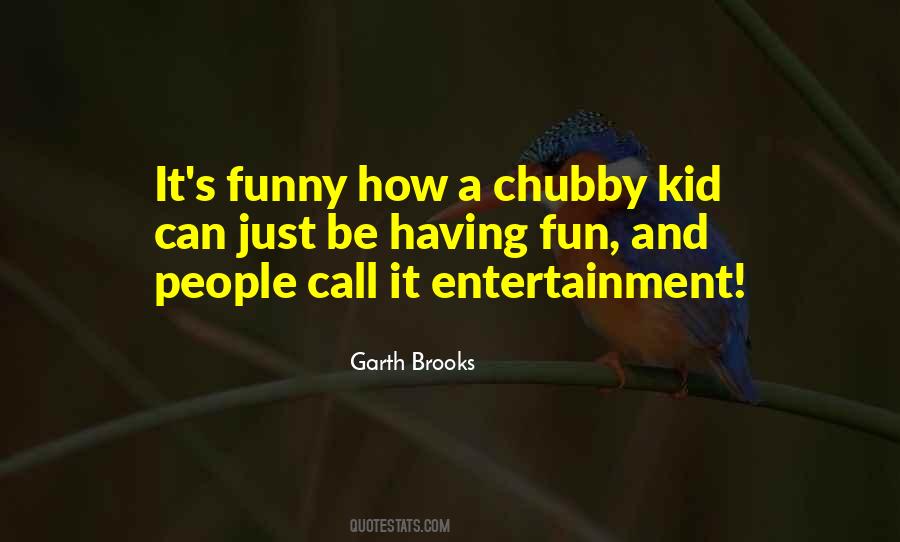 Quotes About Chubby #1338902