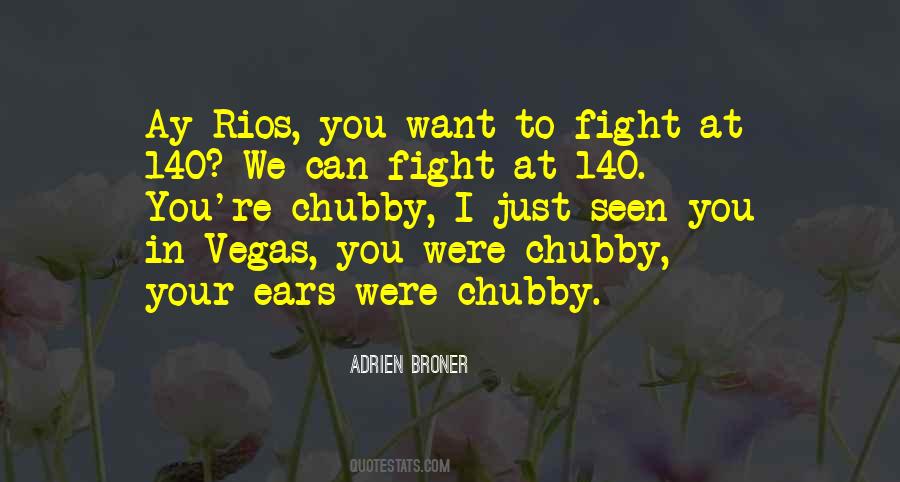 Quotes About Chubby #886656