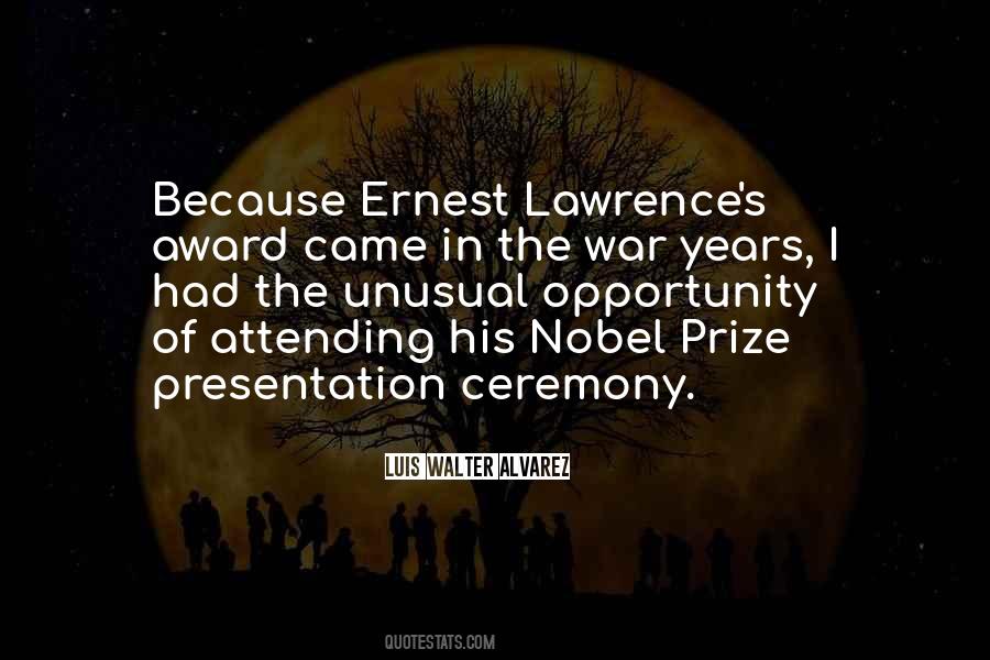 Quotes About Nobel Prize #183089 Quotes About Nobel Prize #183089