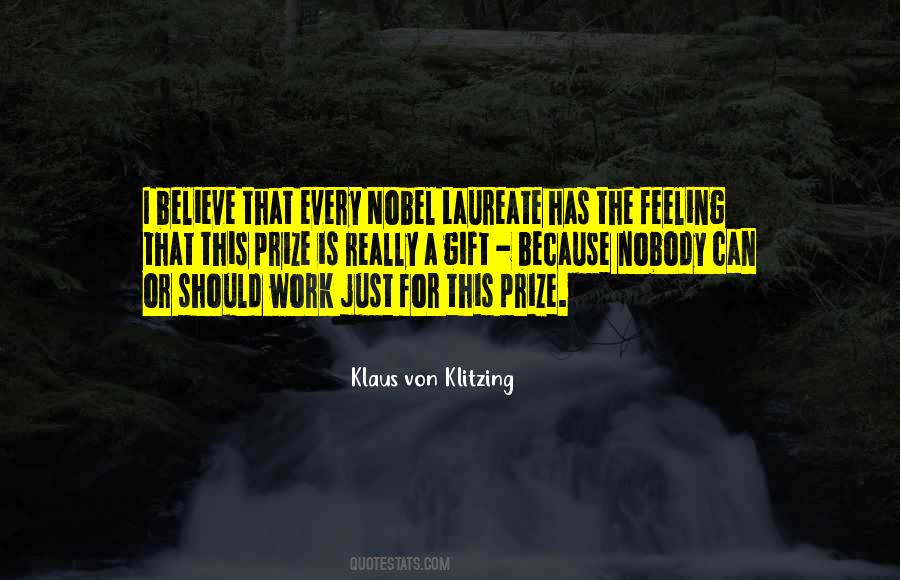 Quotes About Nobel Prize #654302 Quotes About Nobel Prize #654302