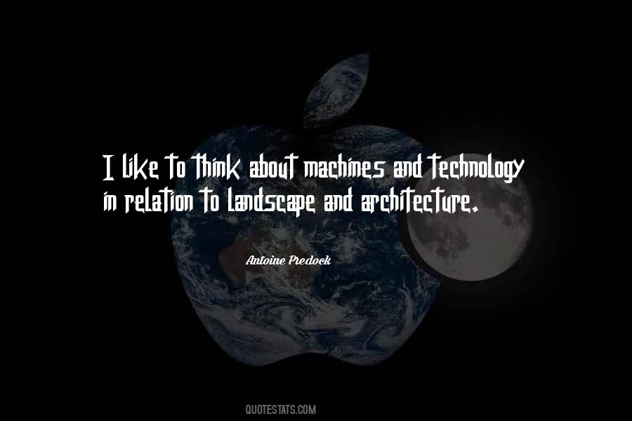 Quotes About Architecture And Technology #935427