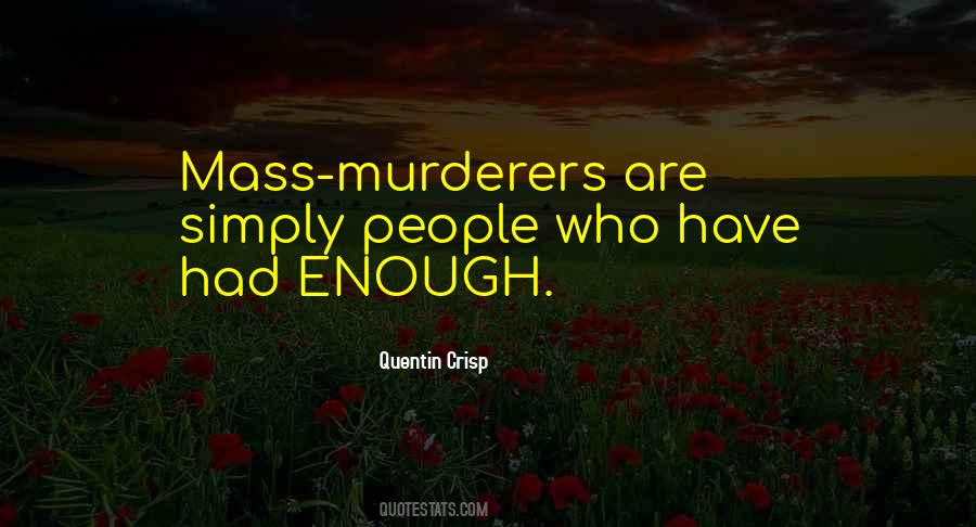 Quotes About Have Had Enough #733882