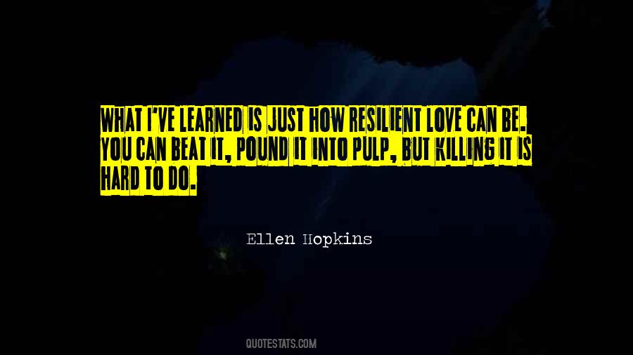 Quotes About Resilient Love #342551