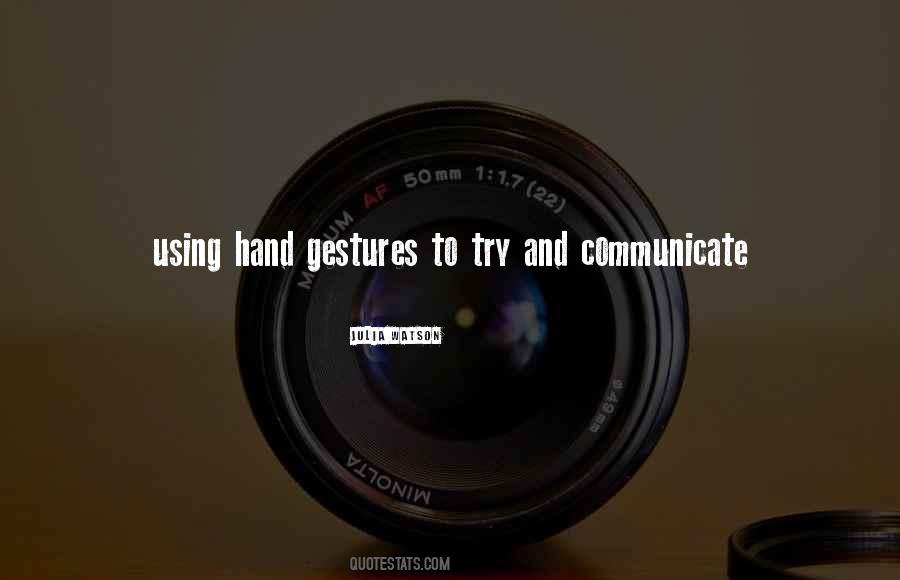 Quotes About Hand Gestures #1023181