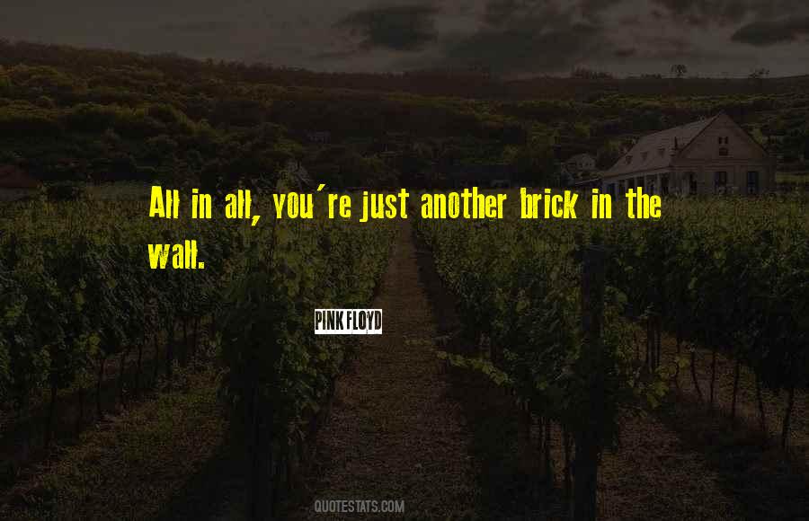 Another Brick In The Wall Quotes #1694293