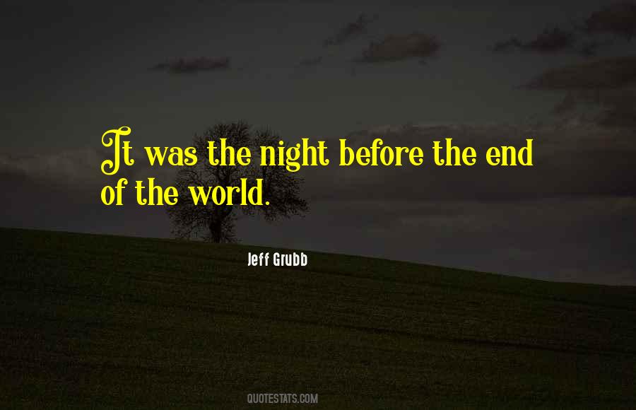 End Of Night Quotes #446350