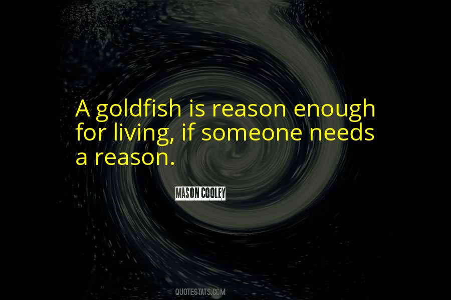 Quotes About Reason For Living #663529