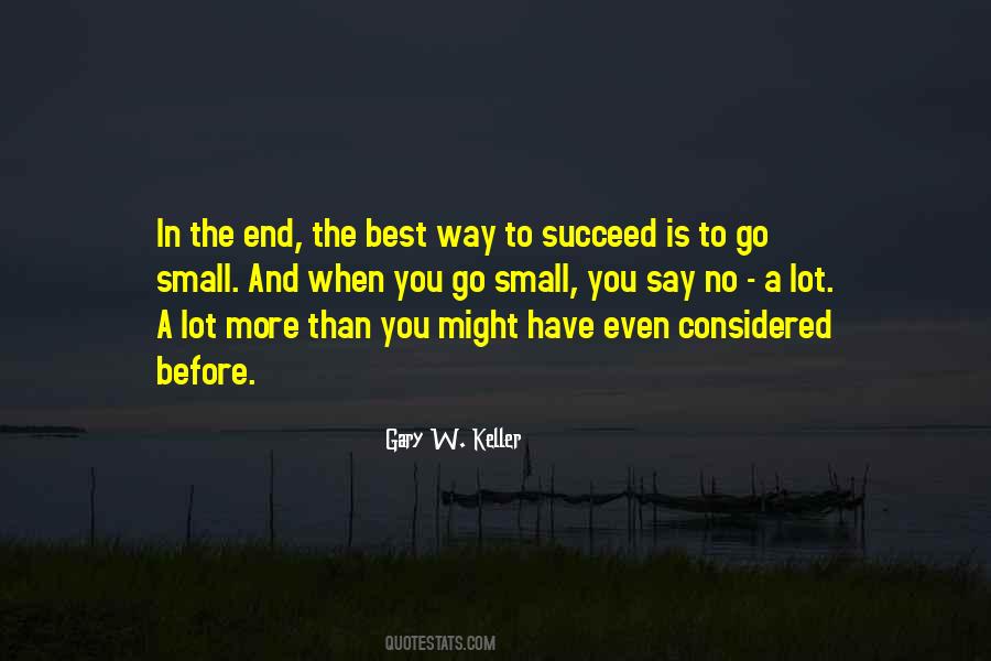 Way To Succeed Quotes #1258776