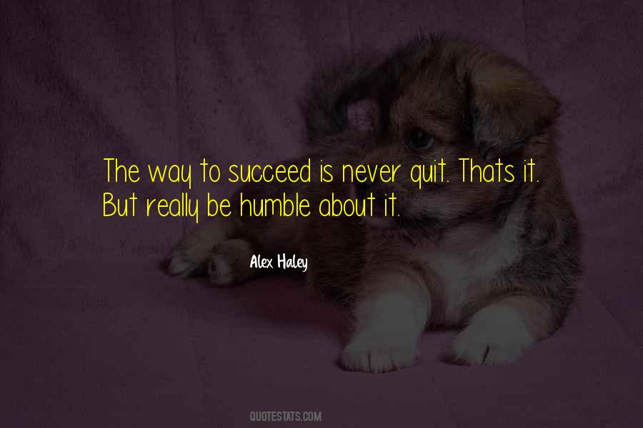 Way To Succeed Quotes #1862366