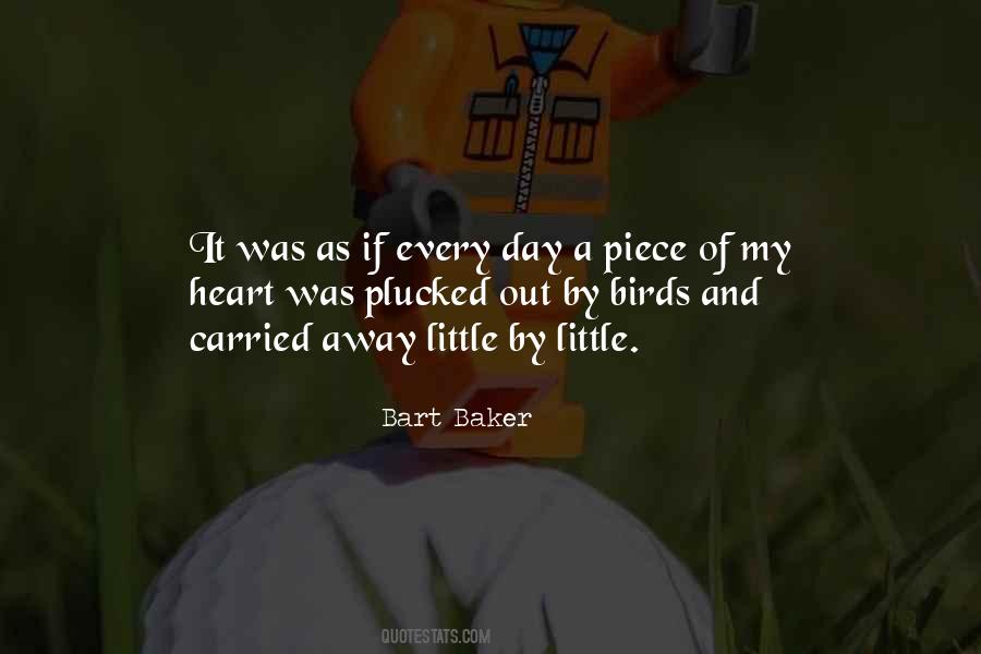 Little Piece Of My Heart Quotes #433702