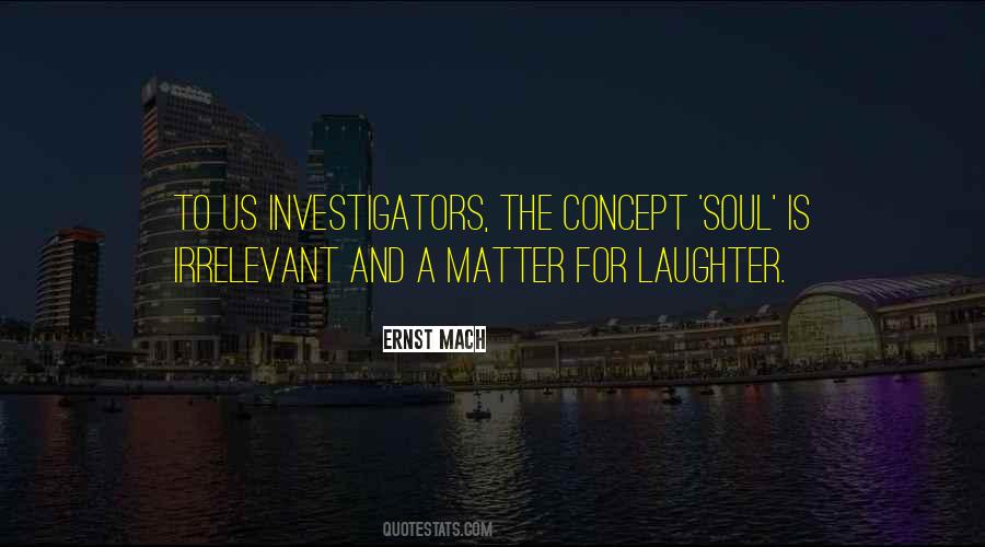 Quotes About Investigators #1517155