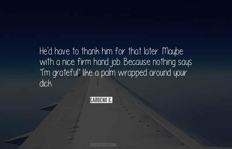 Nice Says Quotes #1033237