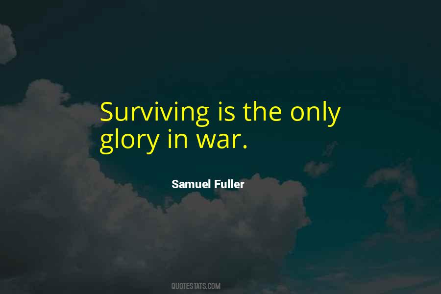 Quotes About Surviving War #1633438